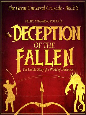 cover image of The Deception of the Fallen: The Untold Story of a World of Darkness and Deception